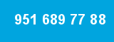 951 689 77 88